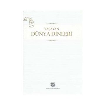 Yaşayan Dünya Dinleri - Şinasi Gündüz