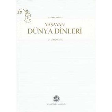Yaşayan Dünya Dinleri - Şinasi Gündüz