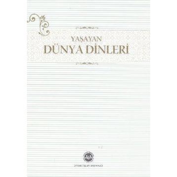 Yaşayan Dünya Dinleri - Şinasi Gündüz
