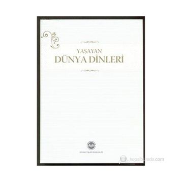 Yaşayan Dünya Dinleri - Şinasi Gündüz