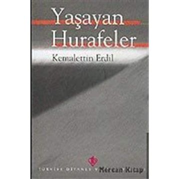 Yaşayan Hurafeler - Kemalettin Erdil