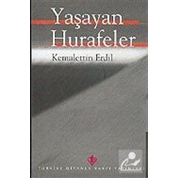 Yaşayan Hurafeler - Kemalettin Erdil