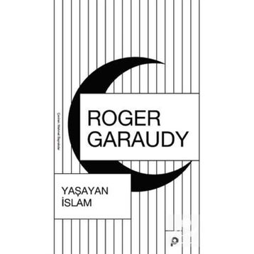 YAŞAYAN İSLAM - ROGER GARAUDY