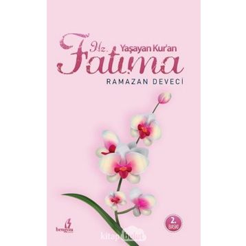 Yaşayan Kuran Hz. Fatıma - Ramazan Deveci