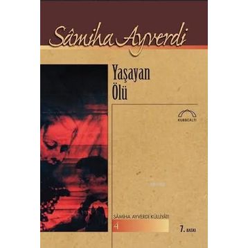Yaşayan Ölü - Samiha Ayverdi