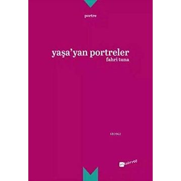 Yaşa’yan Portreler - Fahri Tuna