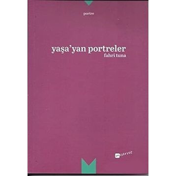 Yaşa’yan Portreler - Fahri Tuna