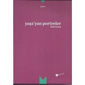 Yaşa’yan Portreler - Fahri Tuna