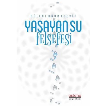 Yaşayan Su Felsefesi Astana Yayınları