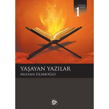 YAŞAYAN YAZILAR - MUSTAFA İSLAMOĞLU