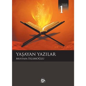 YAŞAYAN YAZILAR - MUSTAFA İSLAMOĞLU