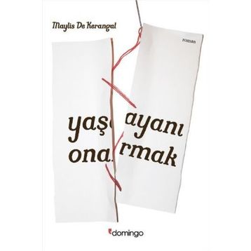 Yaşayanı Onarmak - Maylis De Kerangal