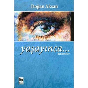 YAŞAYINCA... - DOĞAN AKSAN