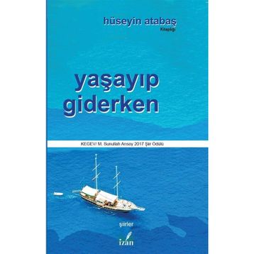 Yaşayıp Giderken - Hüseyin Atabaş
