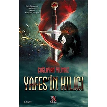 Yasef'in Kılıcı - Çağlayan Yılmaz