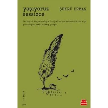 Yaşıyoruz Sessizce - Şükrü Erbaş