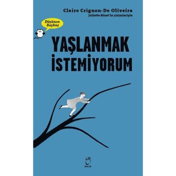 Yaşlanmak İstemiyorum - Claire Crignon De Oliveira