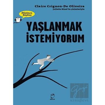 Yaşlanmak İstemiyorum - Claire Crignon De Oliveira