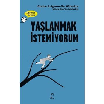 Yaşlanmak İstemiyorum - Claire Crignon De Oliveira