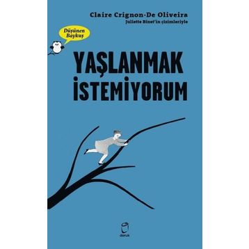 Yaşlanmak İstemiyorum - Claire Crignon De Oliveira