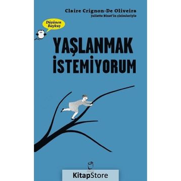 Yaşlanmak İstemiyorum - Claire Crignon De Oliveira