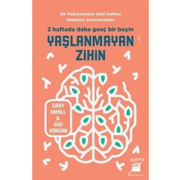 Yaşlanmayan Zihin - Gary Small Gigi Vorgan