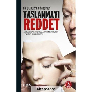 Yaşlanmayı Reddet - Bülent Cihantimur