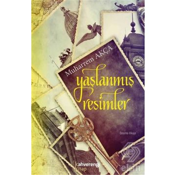 Yaşlanmış Resimler - muharrem akca