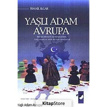 Yaşlı Adam Avrupa - İsmail Ilgar