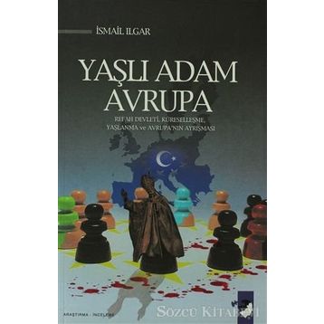 Yaşlı Adam Avrupa - İsmail Ilgar