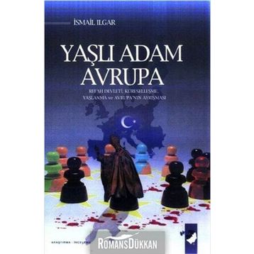 Yaşlı Adam Avrupa - İsmail Ilgar