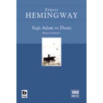 Yaşlı Adam ve Deniz Ernest Hemingway