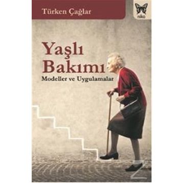 Yaşlı Bakımı - Türken Çağlar