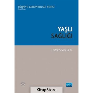 Yaşlı Sağlığı - Sevinç Sütlü