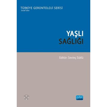 Yaşlı Sağlığı - Sevinç Sütlü