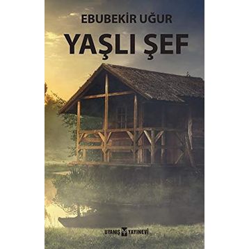 Yaşlı Şef - Ebubekir Uğur