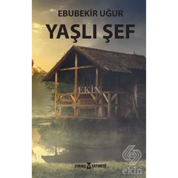 Yaşlı Şef - Ebubekir Uğur