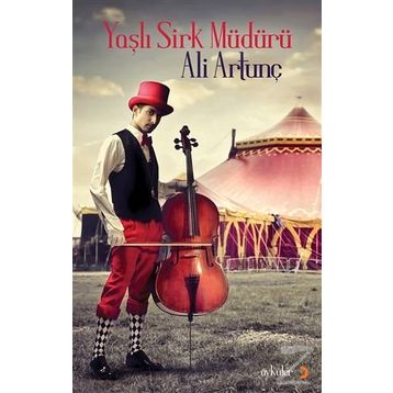 Yaşlı Sirk Müdürü - Ali Artunç