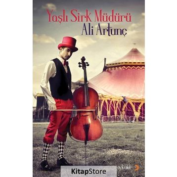 Yaşlı Sirk Müdürü - Ali Artunç