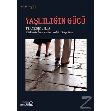 Yaşlılığın Gücü / François Villa / Bağlam Yayıncılık