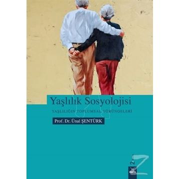 Yaşlılık Sosyolojisi - Canan Gönüllü