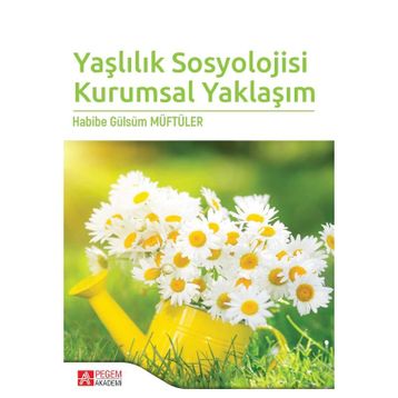 Yaşlılık Sosyolojisi - Ünal Şentürk