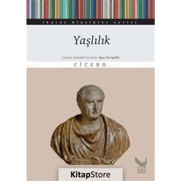 Yaşlılık Üzerine - Marcus Tullius Cicero