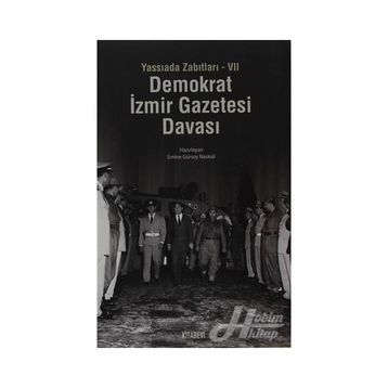 YASSIADA ZABITLARI-VII DEMOKRAT İZMIR GAZETESI DAVASI - GENEL