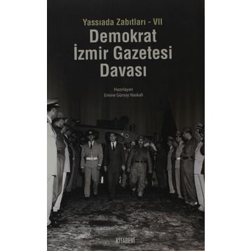 YASSIADA ZABITLARI-VII DEMOKRAT İZMIR GAZETESI DAVASI - GENEL