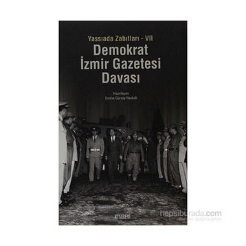 YASSIADA ZABITLARI-VII DEMOKRAT İZMIR GAZETESI DAVASI - GENEL