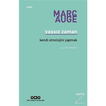Yaşsız Zaman - Marc Auge