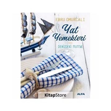 Yat Yemekleri - Cilti - Denizdeki Mutfak - Ebru Omurcalı