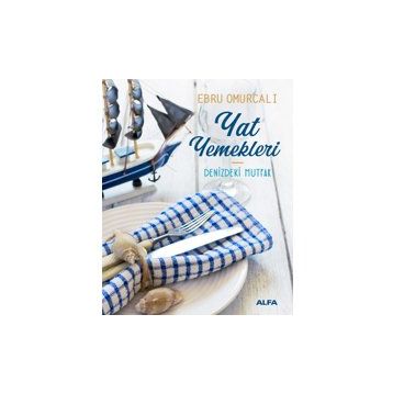 Yat Yemekleri - Cilti - Denizdeki Mutfak - Ebru Omurcalı