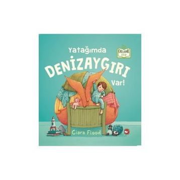 Yatağımda Denizaygırı Var! - Ciara Flood
